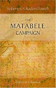 Cover of: The Matabele Campaign | Robert Stephenson Smyth Baden-Powell, Baron Baden-Powell of Gilwell
