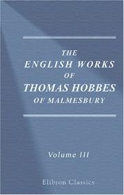 Cover of: The English Works of Thomas Hobbes of Malmesbury by Thomas Hobbes
