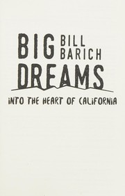 Cover of: Big Dreams: Into the Heart of California