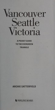 Cover of: Vancouver, Seattle, Victoria: a pocket guide to the Evergreen Triangle