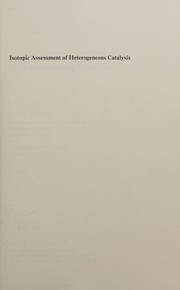Cover of: Isotopic assessment of heterogeneous catalysis by John Happel