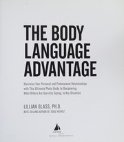 Cover of: The body language advantage: maximize your personal and professional relationships with this ultimate photo guide to deciphering what others are secretly saying, in any situation