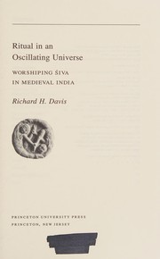 Cover of: Ritual in an oscillating universe: worshiping Śiva in medieval India