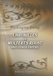 Chronicles of Wolfert's Roost, and other papers by Washington Irving