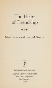 Cover of: The Heart of Friendship: A Guide to the Art of Making and Keeping Friends