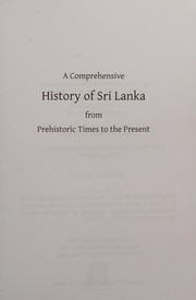 Cover of: A comprehensive history of Sri Lanka from prehistory to Tsunami