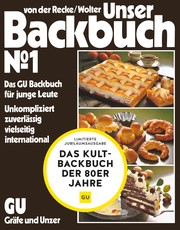 Cover of: Unser Backbuch № 1: Das GU Backbuch für junge Leute