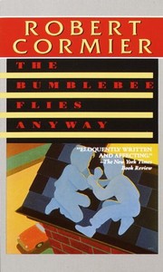 Cover of: The Bumblebee Flies Anyway (Laurel-Leaf Books) by Robert Cormier