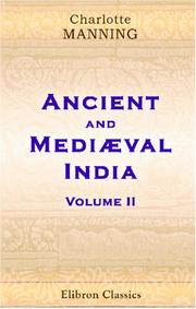 Cover of: Ancient and Mediæval India by Charlotte Speir Manning