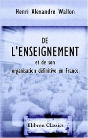 Cover of: De l\'enseignement et de son organisation définitive en France