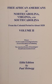 Cover of: Free African Americans of North Carolina, Virginia, And South Carolina from the Colonial Period to About 1820