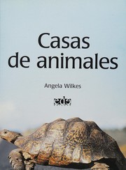 Casas de animales by Angela Wilkes