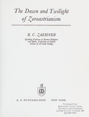 Cover of: The dawn and twilight of Zoroastrianism