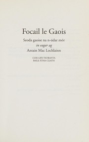 Cover of: Focail le gaois: seoda gaoise na n-údar mór