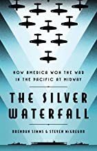 Cover of: Silver Waterfall: How America Won the War in the Pacific at Midway