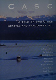Cover of: Cascadia: A Tale of Two Cities Seattle and Vancouver, B.C.