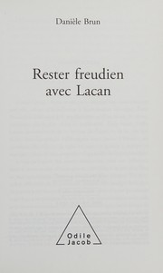 Rester freudien avec Lacan by Danièle Brun