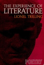 The experience of literature by Lionel Trilling, William Shakespeare, Edgar Allan Poe
