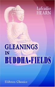 Cover of: Gleanings in Buddha-Fields by Lafcadio Hearn