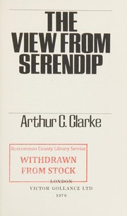 Cover of: The View from Serendip by Arthur C. Clarke