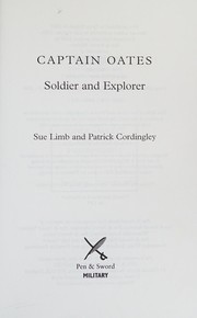 Captain Oates, soldier and explorer by Sue Limb