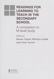 Cover of: Readings for learning to teach in the secondary school: a companion to M level study