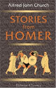 Stories from Homer by Church, Alfred John