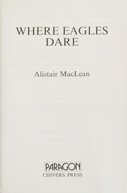 Cover of: Where eagles dare by Alistair MacLean
