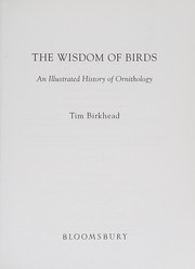 Cover of: The wisdom of birds: an illustrated history of ornithology