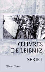Cover of: Euvres de Leibniz: Introduction par M. A. Jacques. Série 1: Nouveaux essais sur l\'entendement. Opuscules divers