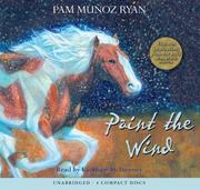 Paint The Wind by Pam Muñoz Ryan