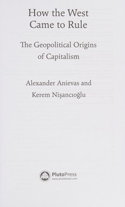 How the West Came to Rule by Alexander Anievas, Karem Nisancioglu