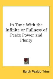 Cover of: In Tune With the Infinite or Fullness of Peace Power and Plenty