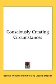 Cover of: Consciously Creating Circumstances by George Winslow Plummer