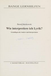 Wie interpretiere ich Lyrik? - Grundlagen der Analyse und Interpretation by Bernd Matzkowski