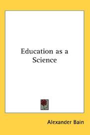 Cover of: Education as a Science by Alexander Bain