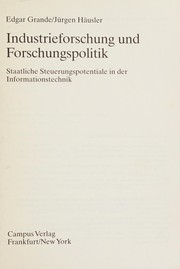 Cover of: Industrieforschung und Forschungspolitik: staatliche Steuerungspotentiale in der Informationstechnik