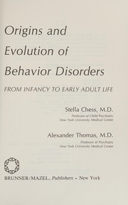 Cover of: Origins and evolution of behavior disorders: from infancy to early adult life