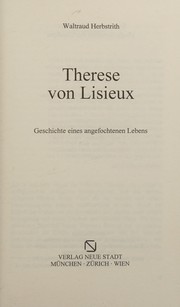Cover of: Therese von Lisieux: Geschichte eines angefochtenen Lebens
