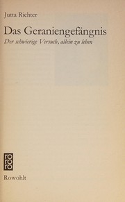 Cover of: Das Geraniengefängnis: d. schwierige Versuch, allein zu leben