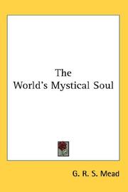 Cover of: The World's Mystical Soul by G. R. S. Mead