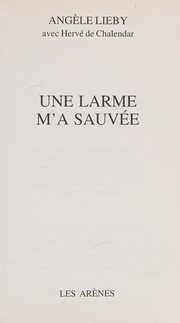 Cover of: Une larme m'a sauvée by Angèle Lieby