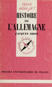 Cover of: Histoire de l'Allemagne by Jacques Droz