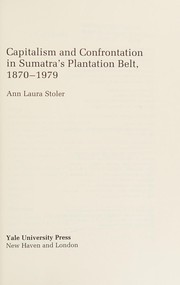 Cover of: Capitalism and confrontation in Sumatra's plantation belt, 1870-1979