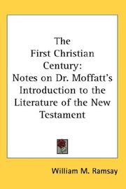 Cover of: The First Christian Century: Notes on Dr. Moffatt's Introduction to the Literature of the New Testament
