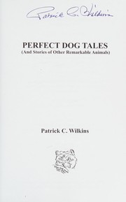Cover of: Perfect dog tales: (and stories of other remarkable animals)