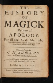 Cover of: The history of magick, by way of apology for all the wise men who have unjustly been reputed magicians from the creation, to the present age
