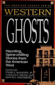 Cover of: Western ghosts: haunting, spine-chilling stories from the American West