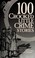 Cover of: 100 Crooked Little Crime Stories