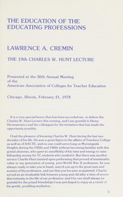 Cover of: The education of the educating professions (Charles W. Hunt lecture)